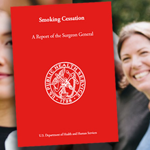 Smoking Cessation: A Report of the Surgeon General